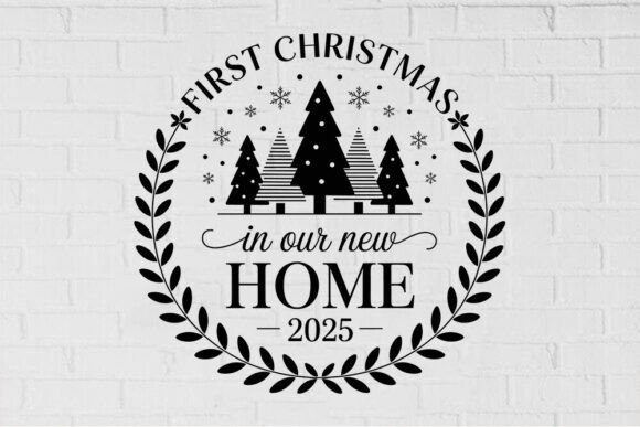 First Christmas in Our New Home 2025 Graphics