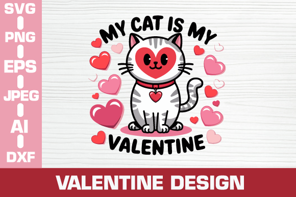 My Cat is My Valentine Graphics and Crafts