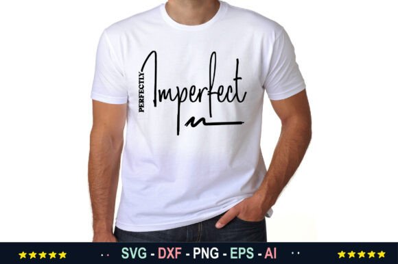 Perfectly Imperfect T-Shirt Graphics and Crafts